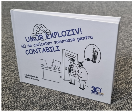 Umor exploziv pentru contabili - Cartea care aduce zambetul in biroul tau!